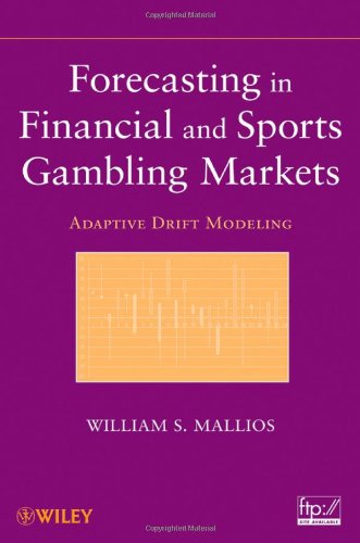 Forecasting In Financial And Sports Gambling Markets Adaptive Drift Modeling 1st Edition William S Mallios