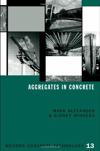 Aggregates In Concrete Modern Concrete Technology Series 13 Alexander