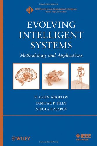 Evolving Intelligent Systems Methodology And Applications Ieee Press Series On Computational Intelligence 1st Edition Plamen Angelov