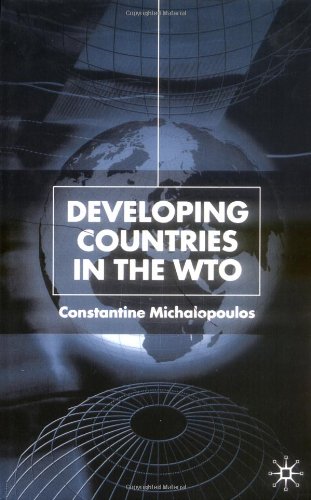 Developing Countries In The Wto Constantine Michalopoulos