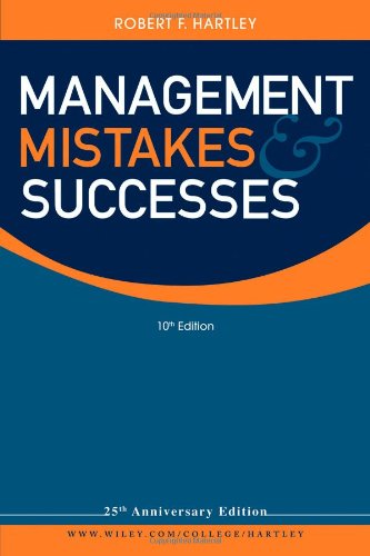 Management Mistakes And Successes Tenth Edition 10th Edition Robert F Hartley