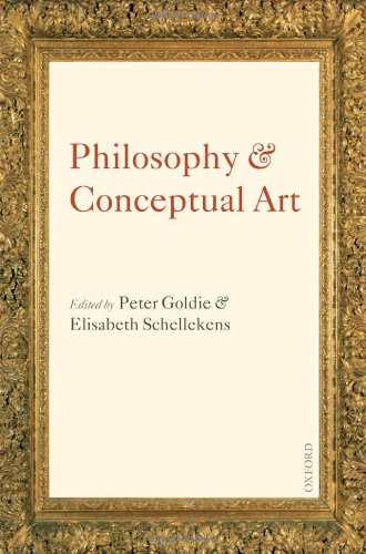 Philosophy And Conceptual Art Peter Goldie Elisabeth Schellekens