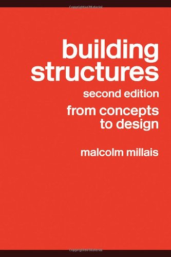 Building Structures From Concepts To Design 2nd Edition Malcolm Millais