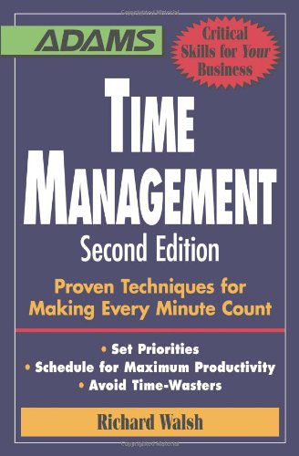 Time Management Proven Techniques For Making Every Minute Count 2nd Edition Richard Walsh