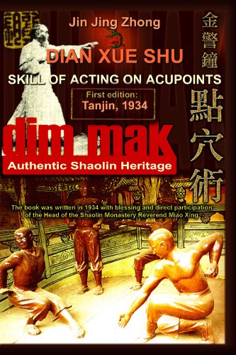 Authentic Shaolin Heritage Dian Xue Shu Dim Mak Skill Of Acting On Acupoints Andrew Timofeevich