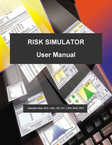 Risk Simulator 2011 User Manual Johnathan Munn