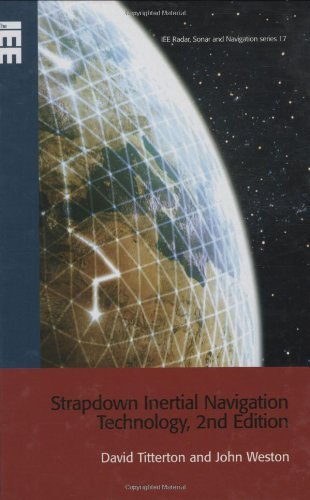 Strapdown Inertial Navigation Technology Iee Radar Sonar Navigation And Avionics Series 2nd David Titterton
