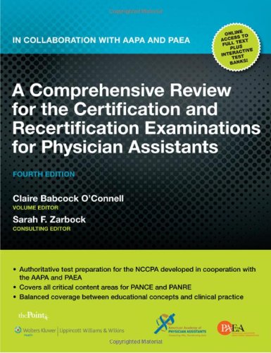 A Comprehensive Review For The Certification And Recertification Examinations For Physician Assistants Fourth Edition 4th Edition Claire Babcock Oconnell