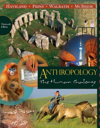 Anthropology The Human Challenge 13th Edition William A Haviland