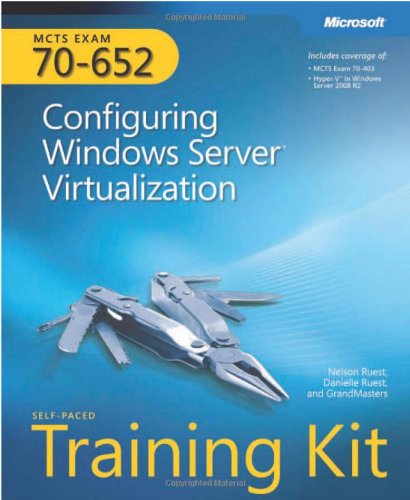 Mcts Selfpaced Training Kit Exam 70652 Configuring Windows Server Virtualization Papcdr Nelson Ruest