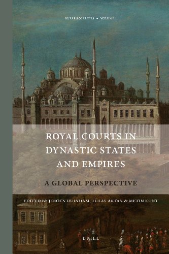 Royal Courts In Dynastic States And Empires A Global Perspective Jeroen Duindam