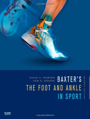 Baxters The Foot And Ankle In Sport Second Edition Second Edition David A Porter Md Phd