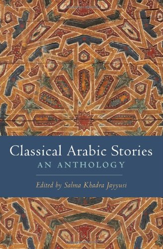 Classical Arabic Stories An Anthology Salma Khadra Jayyusi Editor