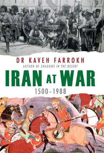 Iran At War 15001988 First Edition Kaveh Farrokh