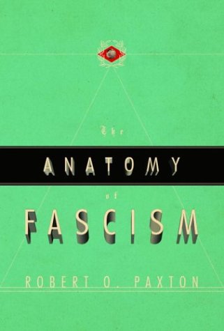 The Anatomy Of Fascism Robert O Paxton