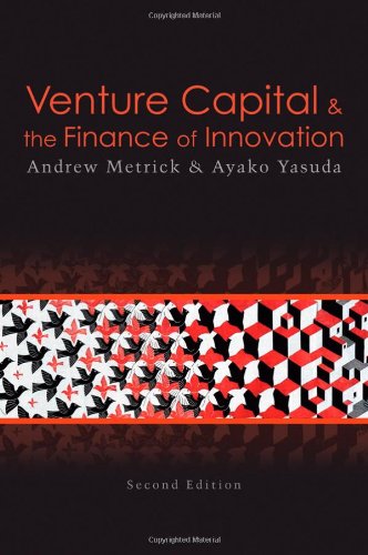 Venture Capital And The Finance Of Innovation 2nd Edition Andrew Metrick