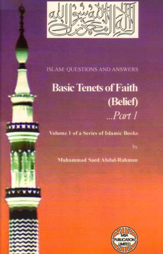 Islam Questions And Answers Volume 1 Basic Tenets Of Faith Belief Muhammad Saed Abdulrahman