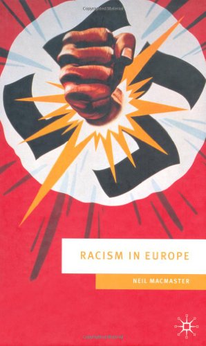 Racism In Europe 18702000 European Culture Society S Neil Macmaster