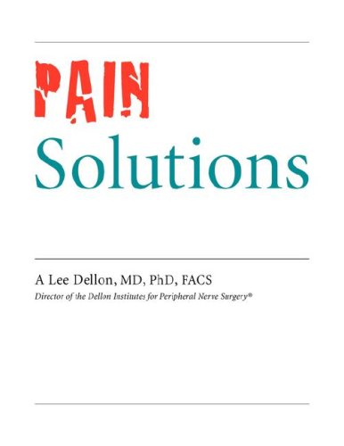 Pain Solutions 1st Edition A Lee Dellon