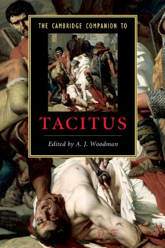 The Cambridge Companion To Tacitus Cambridge Companions To Literature 1st Edition A J Woodman