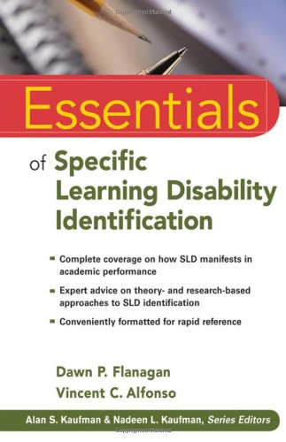 Essentials Of Specific Learning Disability Identification Essentials Of Psychological Assessment 1st Edition Dawn P Flanagan
