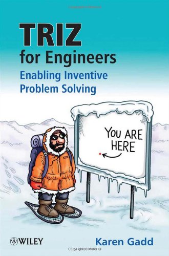 Triz For Engineers Enabling Inventive Problem Solving 1st Edition Karen Gadd