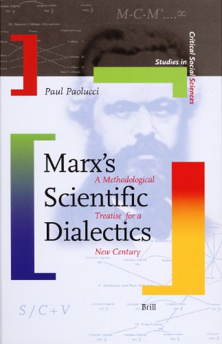 Marxs Scientific Dialectics Studies In Critical Social Sciences Paul Paolucci