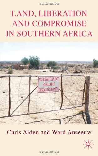 Land Liberation And Compromise In Southern Africa Chris Alden