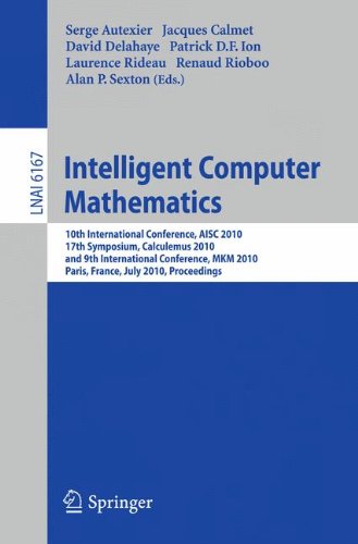 Intelligent Computer Mathematics 10th International Conference Aisc 2010 17th Symposium Calculemus 2010 And 9th International Conference Mkm 2010 Serge Autexier