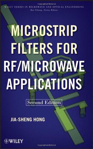 Microstrip Filters For Rf Microwave Applications 2nd Edition Wiley Series In Microwave And Optical Engineering 2nd Edition Jiasheng Hong
