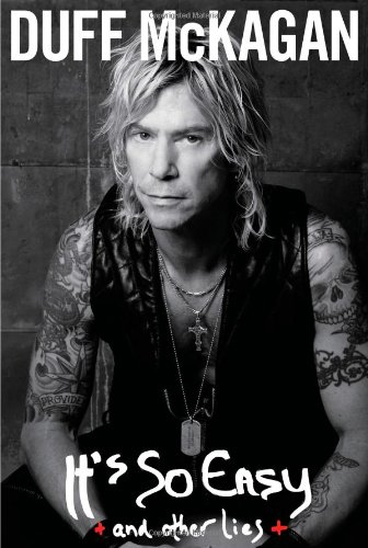 Its So Easy And Other Lies First Duff Mckagan