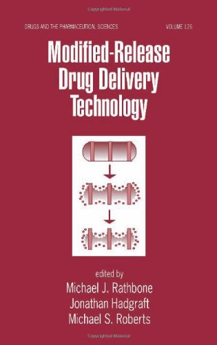 Modifiedrelease Drug Delivery Technology Drugs And The Pharmaceutical Sciences 1st Edition Michael J Rathbone