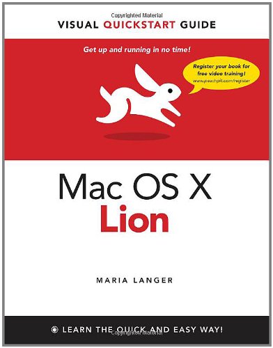 Mac Os X 107 Lion Visual Quickstart Guide 1st Edition Maria Langer