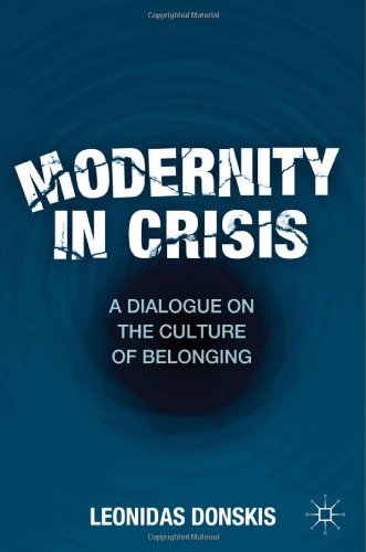 Modernity In Crisis A Dialogue On The Culture Of Belonging Leonidas Donskis