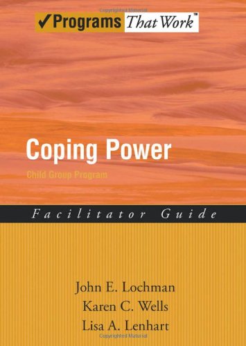 Coping Power Child Group Program Facilitator Guide 1st Edition John Edward Lochman