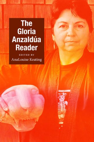 The Gloria Anzaldua Reader Latin America Otherwise Gloria Anzaldua