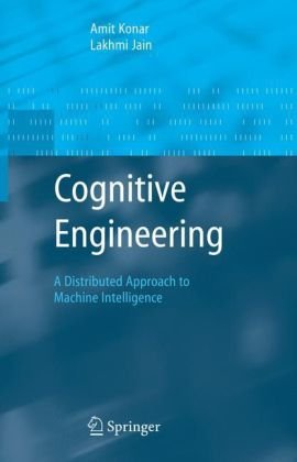 Cognitive Engineering A Distributed Approach To Machine Intelligence 1st Edition Amit Konar