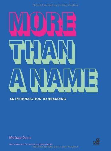 More Than A Name An Introduction To Branding Melissa Davis Jonathan Baldwin