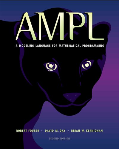 Ampl A Modeling Language For Mathematical Programming 2nd Robert Fourer