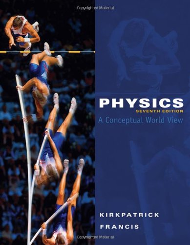 Physics A Conceptual World View 7th Edition Larry Kirkpatrick