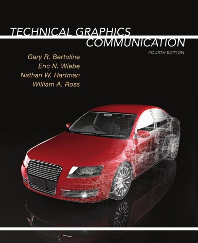 Technical Graphics Communications 4th Gary R Bertoline Eric N Wiebe