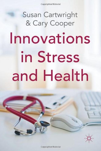 Innovations In Stress And Health Susan Cartwright Cary Cooper