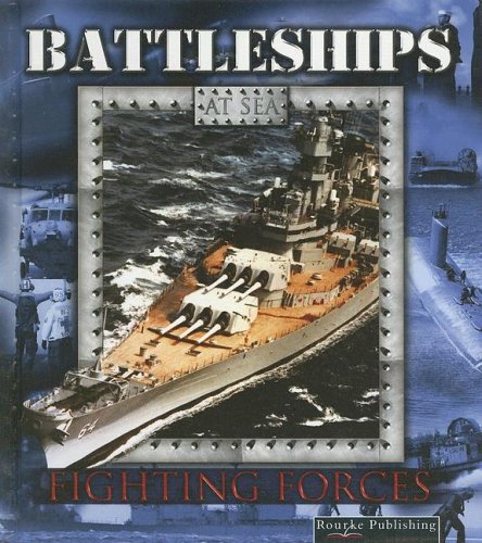 Battleships Fighting Forces On The Sea Lynn M Stone