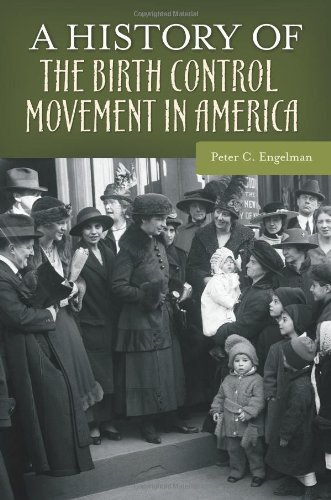 A History Of The Birth Control Movement In America Healing Society Disease Medicine And History Peter C Engelman
