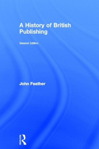 A History Of British Publishing 2nd Edition John Feather