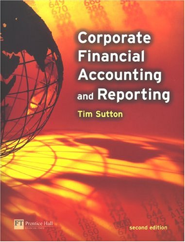 Corporate Financial Accounting Reporting 2nd Edition 2nd Tim Sutton