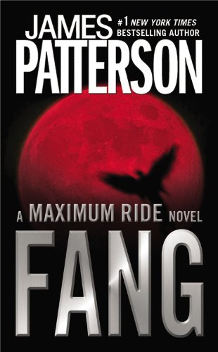 Fang A Maximum Ride Novel Reprint James Patterson