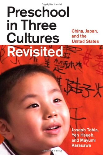 Preschool In Three Cultures Revisited China Japan And The United States Joseph Tobin