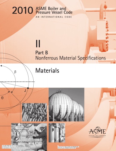 2010 Asme Boiler And Pressure Vessel Code Section Ii Part B Materilas Nonferrous Material Specifications 1st Edition Asme