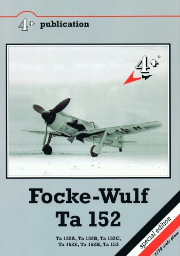 Fockewulf Ta 152 Ta 152a Ta 152b Ta 152c Ta 152e Ta 152h Ta 153 Malcolm V Lowe